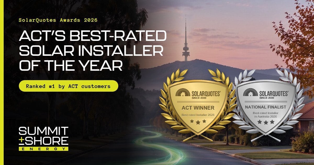 Summit + Shore, the ACT's best-rated solar installer of the year: SolarQuotes ACT Winner and National Finalist 2026 badges
